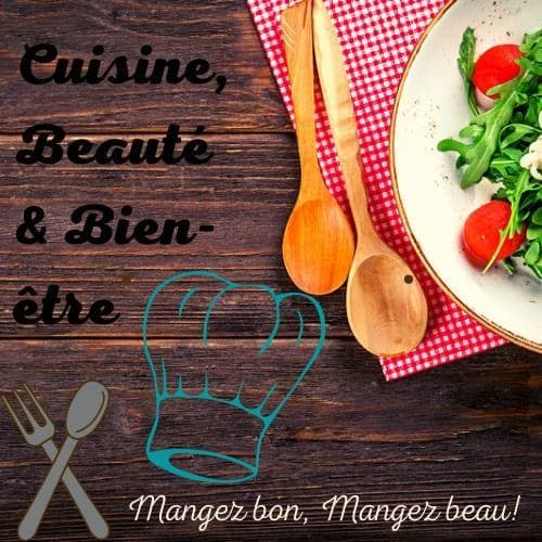 Cuisine, Beauté & Bien-être