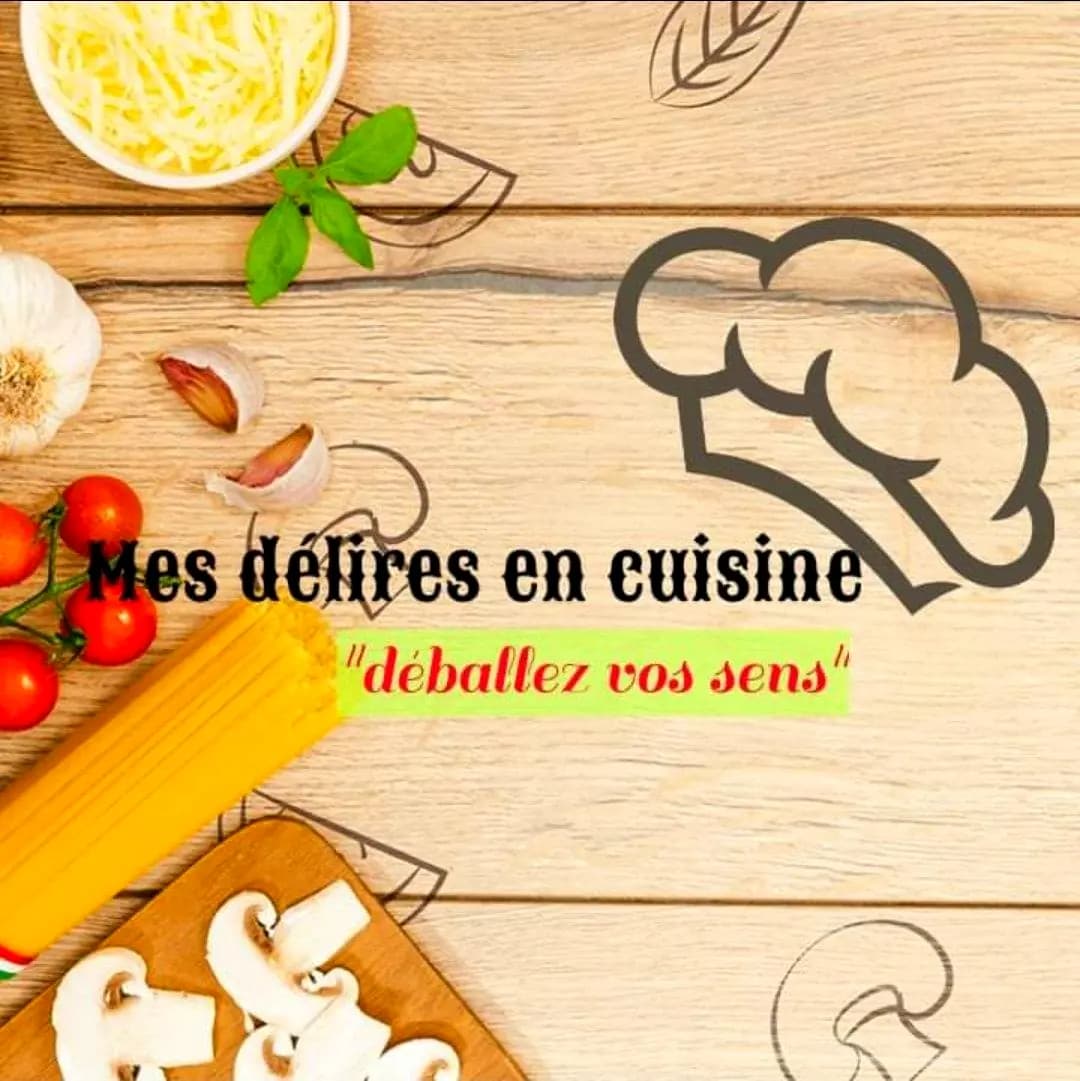 Mes délires en cuisine